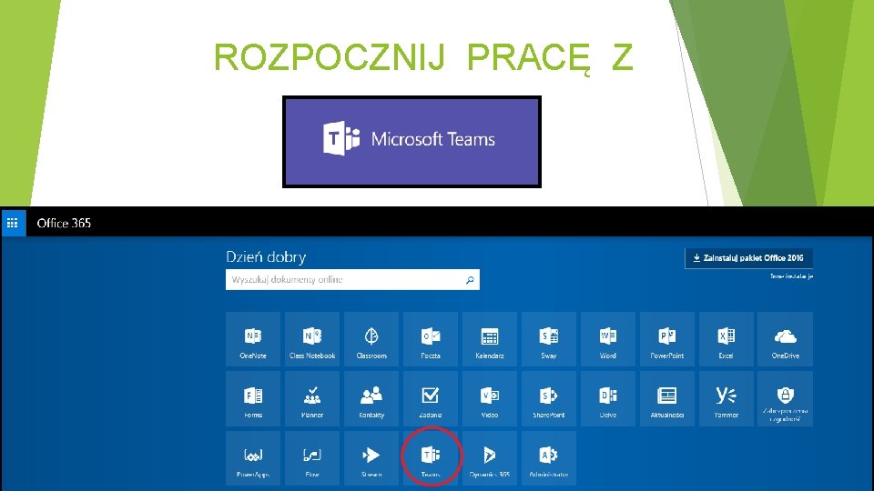 ROZPOCZNIJ PRACĘ Z 