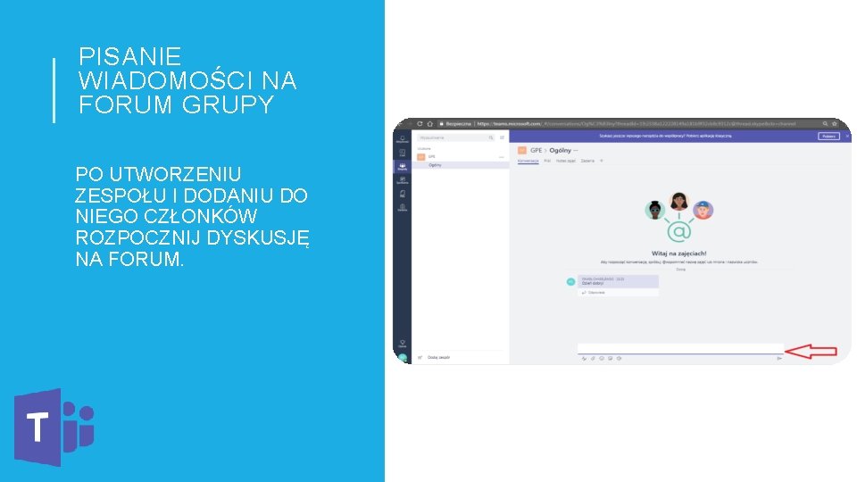 PISANIE WIADOMOŚCI NA FORUM GRUPY PO UTWORZENIU ZESPOŁU I DODANIU DO NIEGO CZŁONKÓW ROZPOCZNIJ