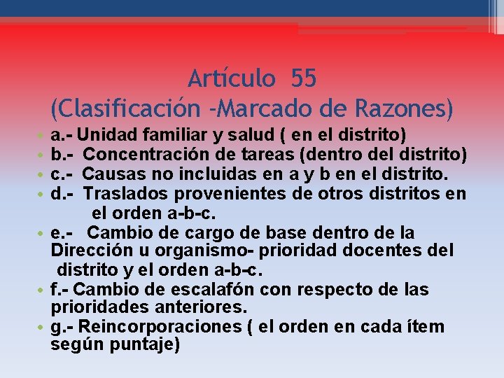 Artículo 55 (Clasificación -Marcado de Razones) • • a. - Unidad familiar y salud