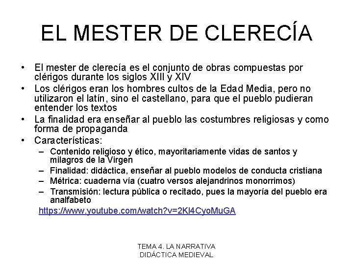 EL MESTER DE CLERECÍA • El mester de clerecía es el conjunto de obras