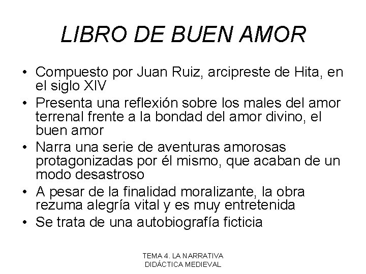 LIBRO DE BUEN AMOR • Compuesto por Juan Ruiz, arcipreste de Hita, en el