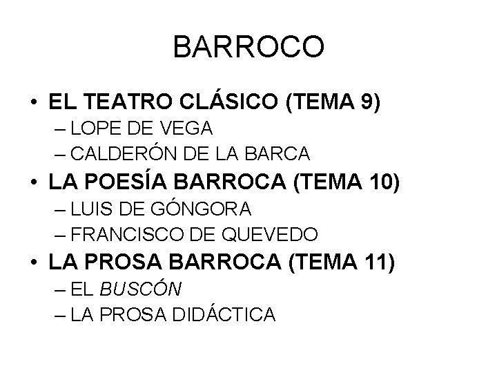 BARROCO • EL TEATRO CLÁSICO (TEMA 9) – LOPE DE VEGA – CALDERÓN DE