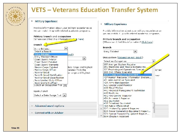 VETS – Veterans Education Transfer System Slide 30 VETS – Veterans Education Transfer System Slide 30