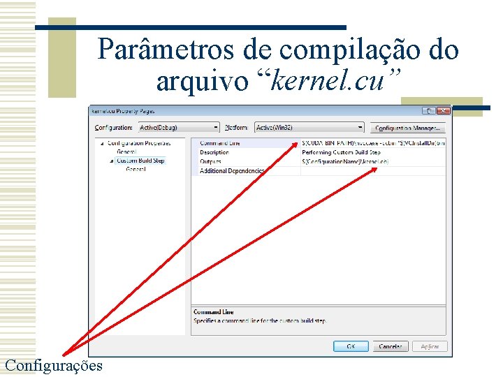 Parâmetros de compilação do arquivo “kernel. cu” Configurações 