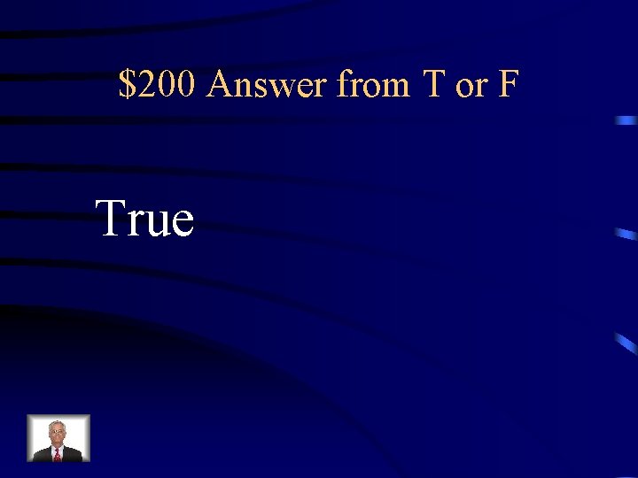 $200 Answer from T or F True 