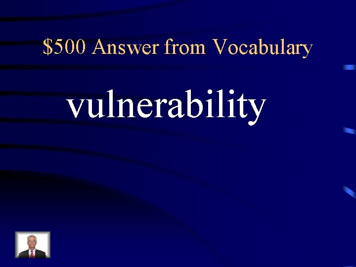 $500 Answer from Vocabulary vulnerability 
