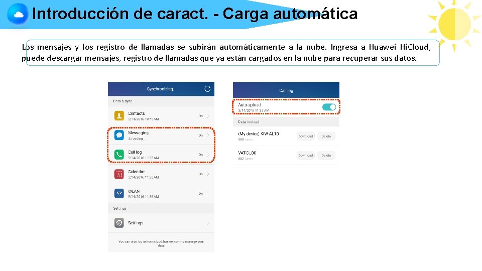 Introducción de caract. - Carga automática Los mensajes y los registro de llamadas se