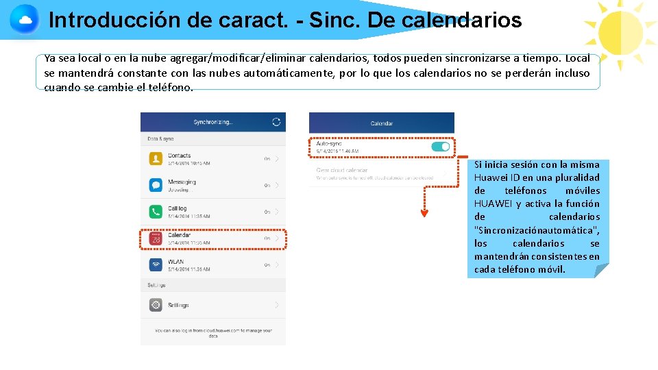 Introducción de caract. - Sinc. De calendarios Ya sea local o en la nube
