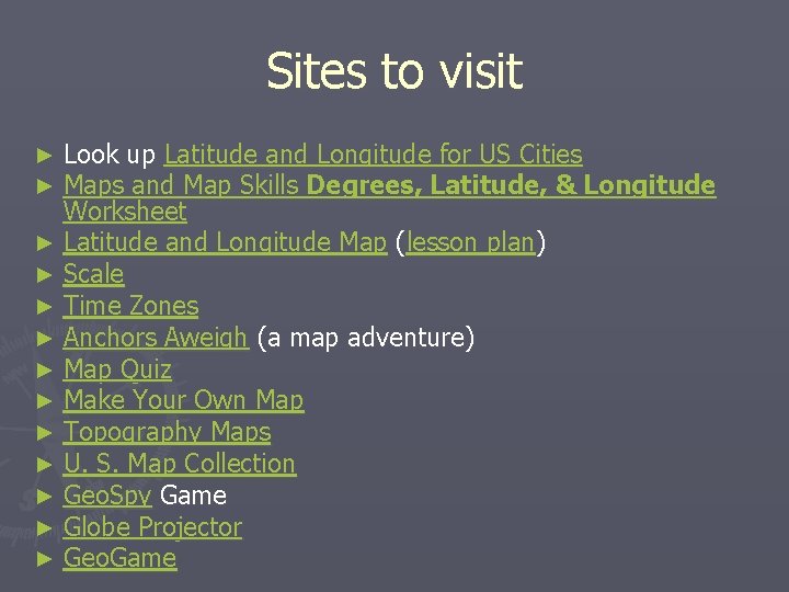 Sites to visit Look up Latitude and Longitude for US Cities Maps and Map
