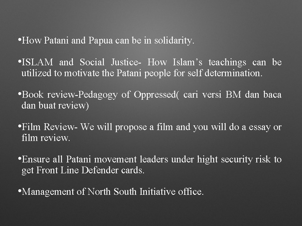  • How Patani and Papua can be in solidarity. • ISLAM and Social