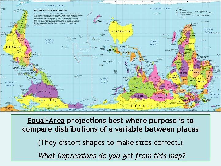 Equal-Area projections best where purpose is to compare distributions of a variable between places