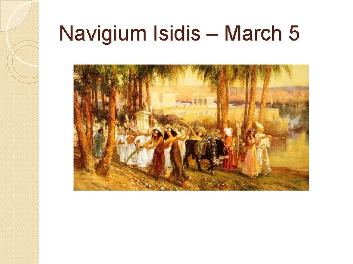 Navigium Isidis – March 5 