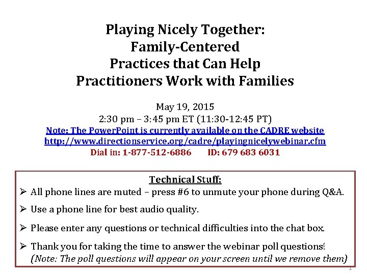 Playing Nicely Together: Family-Centered Practices that Can Help Practitioners Work with Families May 19,