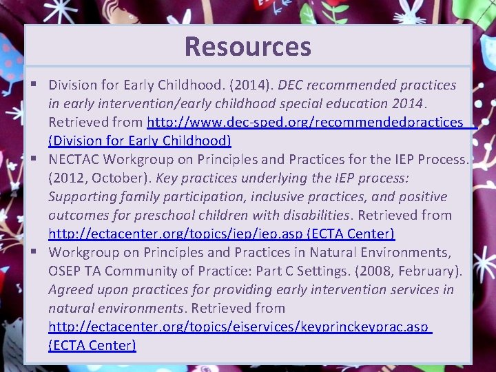 Resources § Division for Early Childhood. (2014). DEC recommended practices in early intervention/early childhood