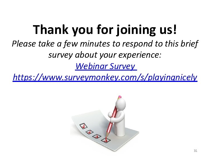 Thank you for joining us! Please take a few minutes to respond to this