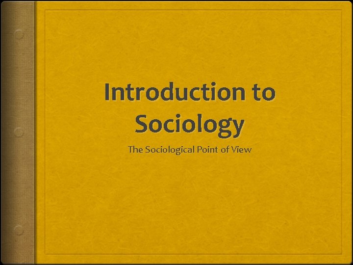 Introduction to Sociology The Sociological Point of View 