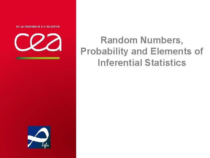 Random Numbers, Probability and Elements of Inferential Statistics 