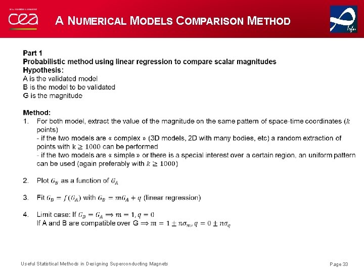 A NUMERICAL MODELS COMPARISON METHOD Useful Statistical Methods in Designing Superconducting Magnets Page 33