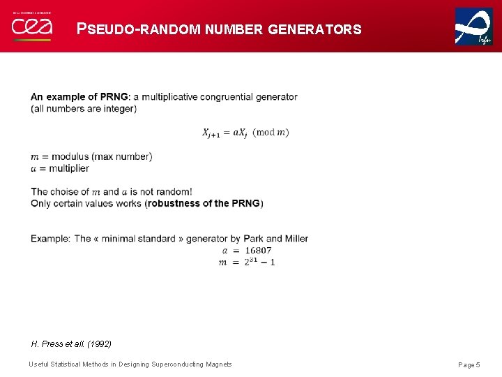 PSEUDO-RANDOM NUMBER GENERATORS H. Press et all. (1992) Useful Statistical Methods in Designing Superconducting