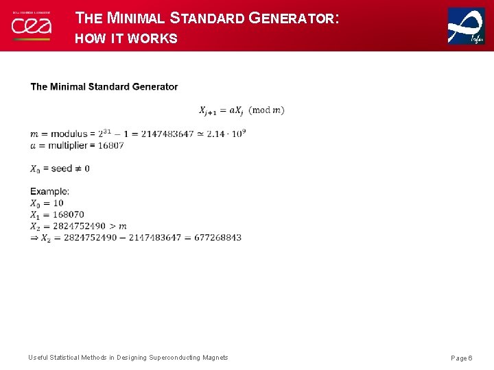 THE MINIMAL STANDARD GENERATOR: HOW IT WORKS Useful Statistical Methods in Designing Superconducting Magnets