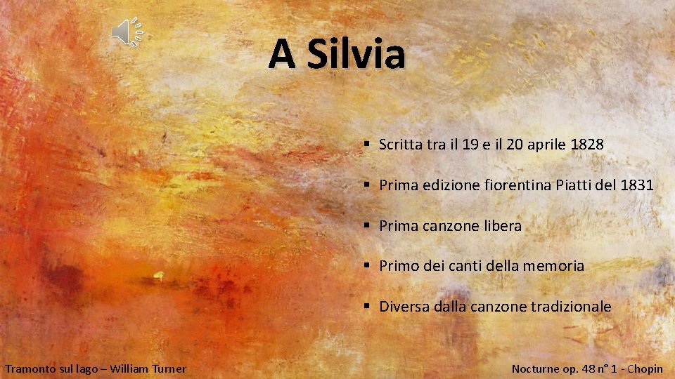 A Silvia § Scritta tra il 19 e il 20 aprile 1828 § Prima A Silvia § Scritta tra il 19 e il 20 aprile 1828 § Prima