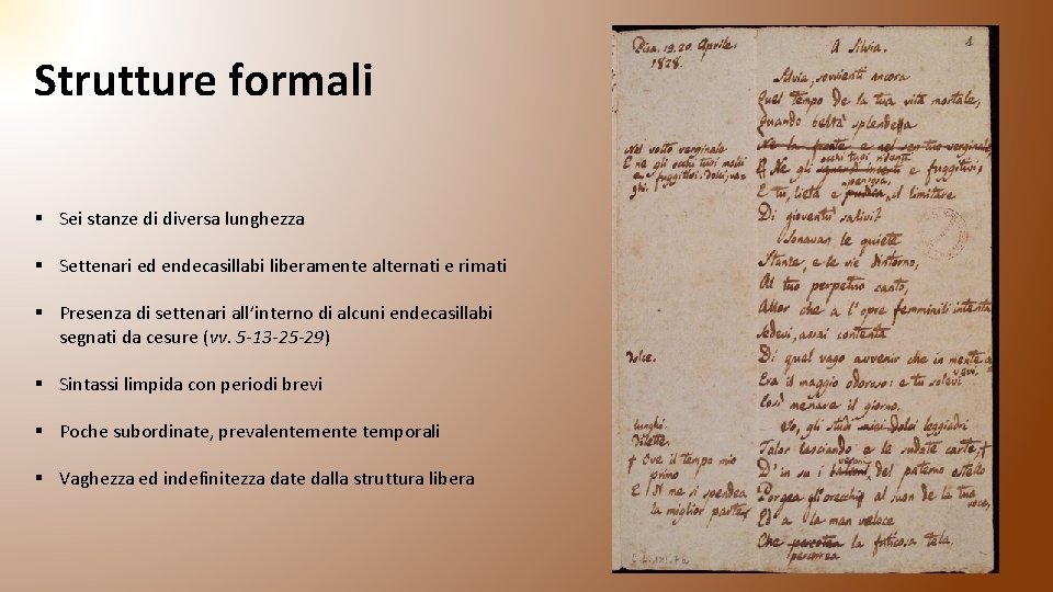 Strutture formali § Sei stanze di diversa lunghezza § Settenari ed endecasillabi liberamente alternati Strutture formali § Sei stanze di diversa lunghezza § Settenari ed endecasillabi liberamente alternati