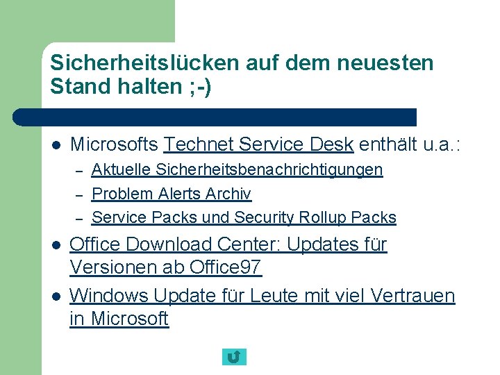 Sicherheitslücken auf dem neuesten Stand halten ; -) l Microsofts Technet Service Desk enthält