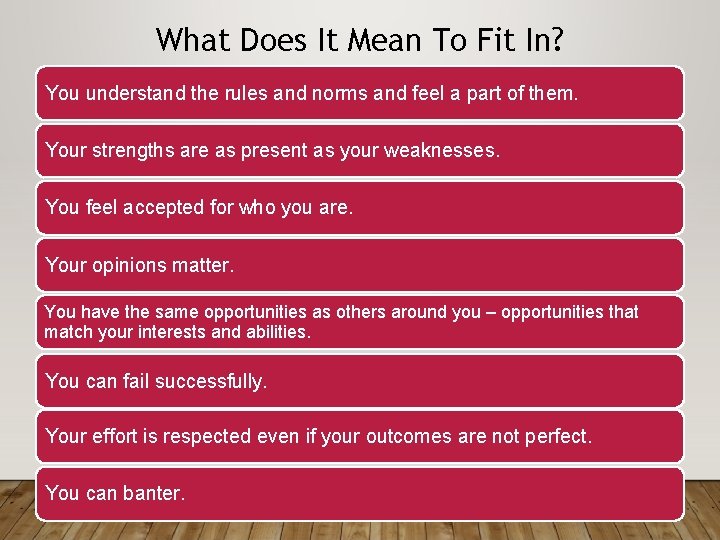 What Does It Mean To Fit In? You understand the rules and norms and