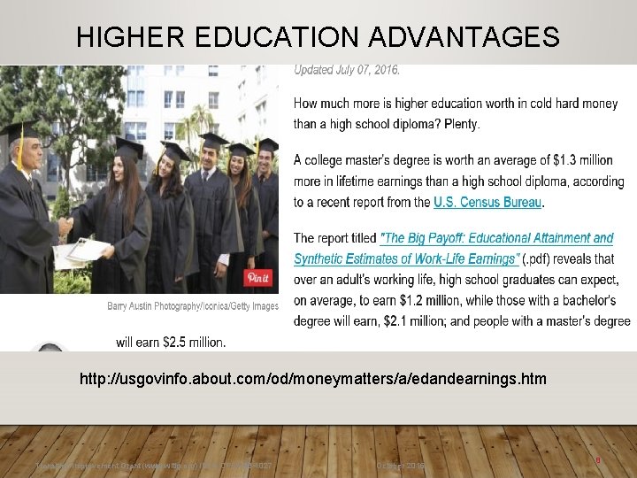 HIGHER EDUCATION ADVANTAGES http: //usgovinfo. about. com/od/moneymatters/a/edandearnings. htm Transition Improvement Grant (www. witig. org)