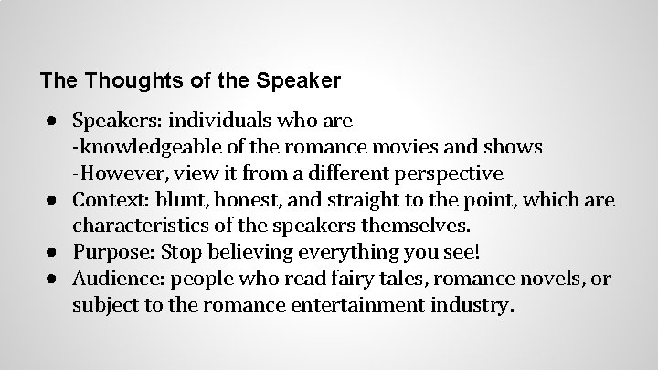 The Thoughts of the Speaker ● Speakers: individuals who are -knowledgeable of the romance