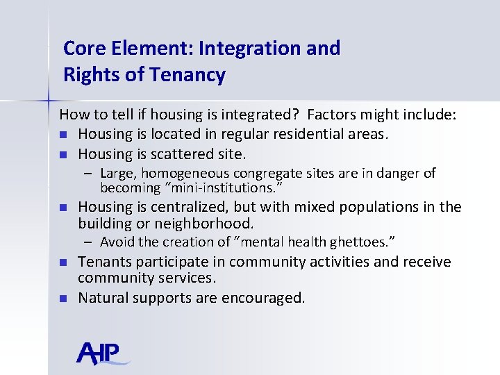 Core Element: Integration and Rights of Tenancy How to tell if housing is integrated?
