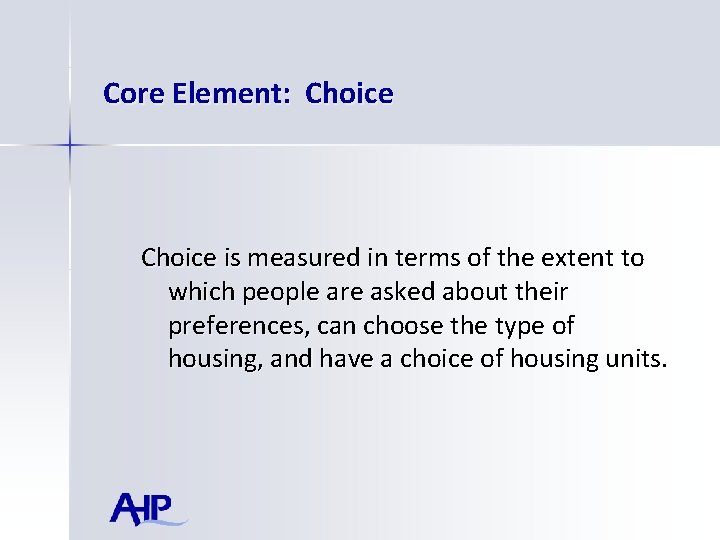 Core Element: Choice is measured in terms of the extent to which people are