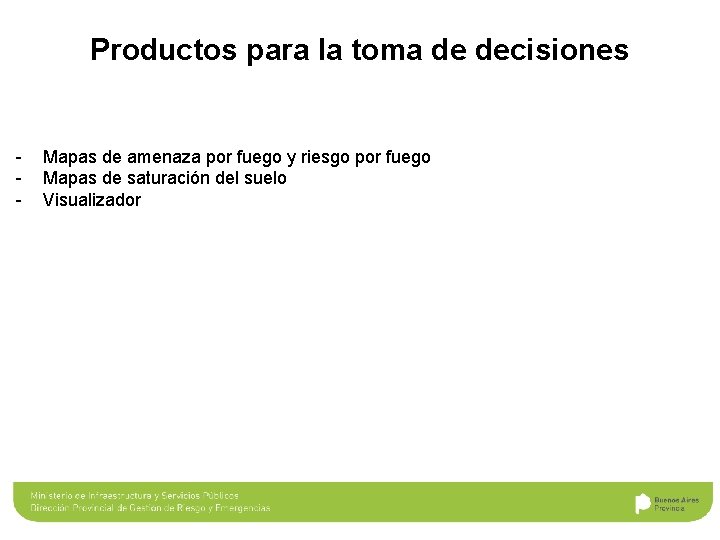 Productos para la toma de decisiones - Mapas de amenaza por fuego y riesgo