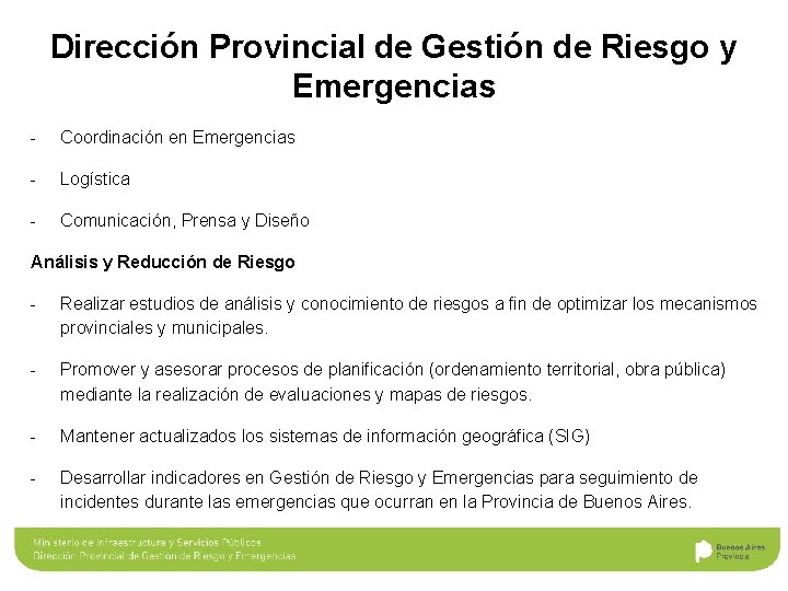 Dirección Provincial de Gestión de Riesgo y Emergencias - Coordinación en Emergencias - Logística