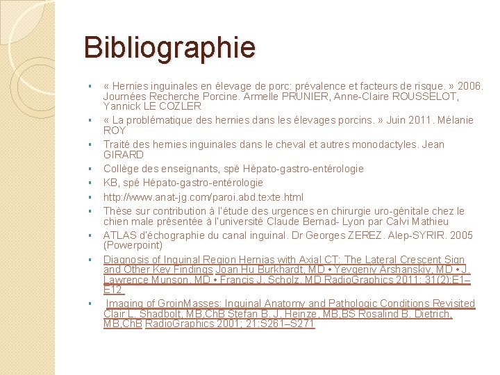 Bibliographie § § § § § « Hernies inguinales en élevage de porc: prévalence