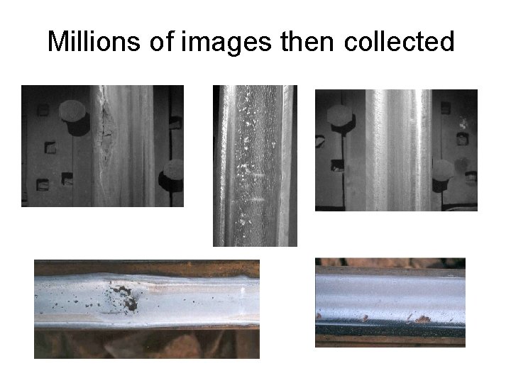 Millions of images then collected 