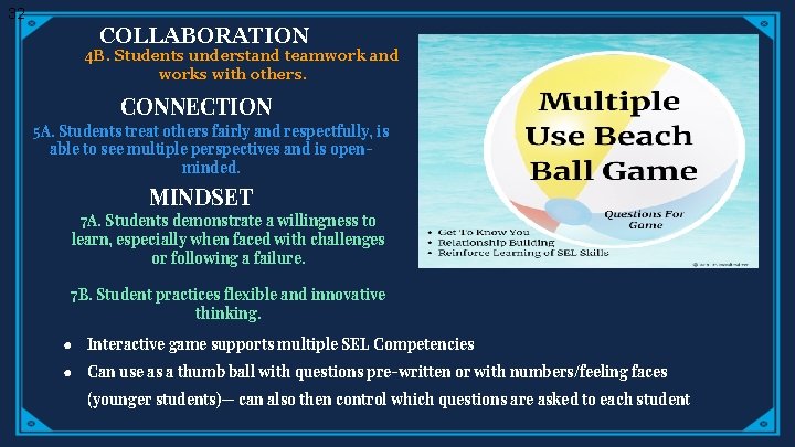 32 COLLABORATION 4 B. Students understand teamwork and works with others. CONNECTION 5 A.