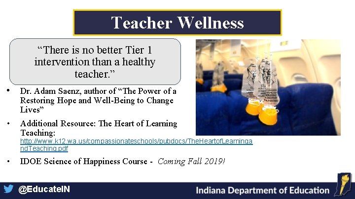 Teacher Wellness “There is no better Tier 1 intervention than a healthy teacher. ”