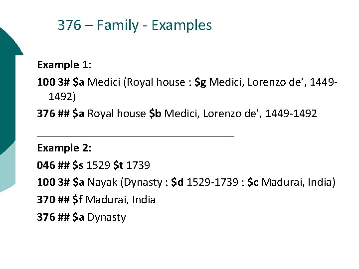 376 – Family - Examples Example 1: 100 3# $a Medici (Royal house :