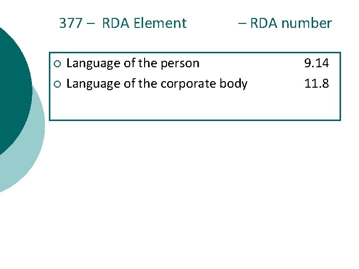 377 – RDA Element ¡ ¡ – RDA number Language of the person Language