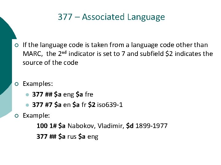 377 – Associated Language ¡ If the language code is taken from a language