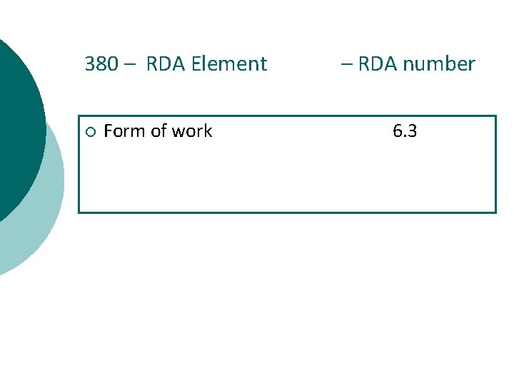 380 – RDA Element ¡ Form of work – RDA number 6. 3 