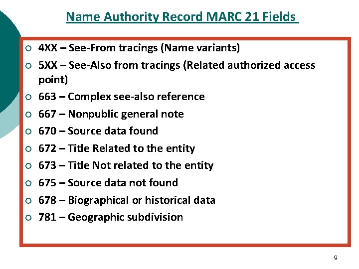 Name Authority Record MARC 21 Fields ¡ ¡ ¡ ¡ ¡ 4 XX –