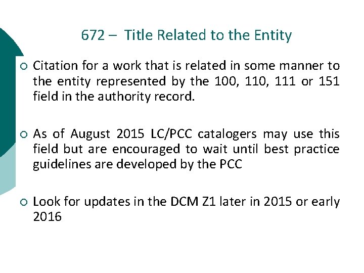 672 – Title Related to the Entity ¡ Citation for a work that is