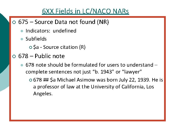 6 XX Fields in LC/NACO NARs ¡ 675 – Source Data not found (NR)