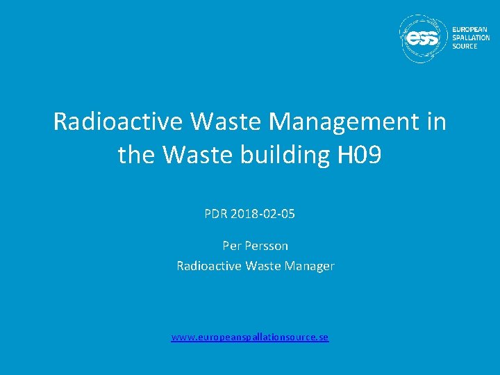 Radioactive Waste Management in the Waste building H 09 PDR 2018 -02 -05 Persson