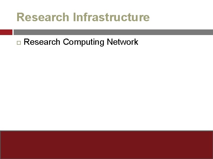 Research Infrastructure Research Computing Network 