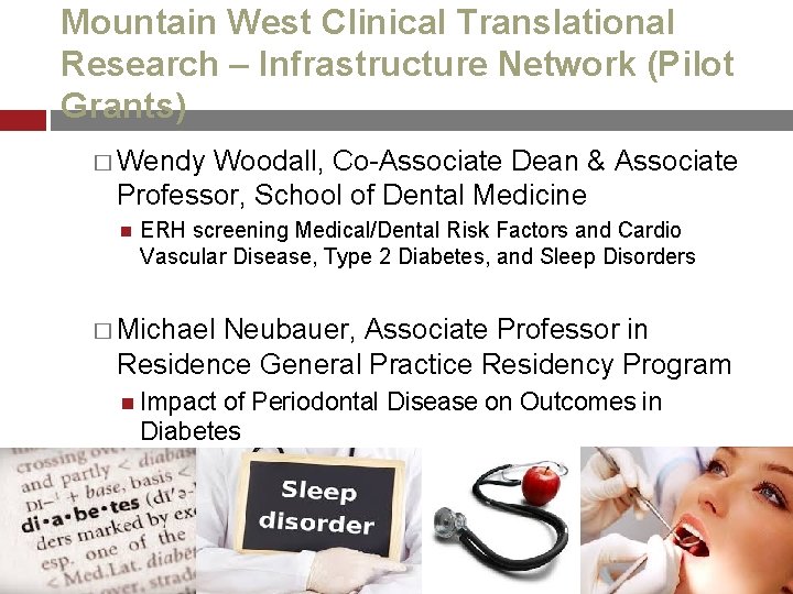 Mountain West Clinical Translational Research – Infrastructure Network (Pilot Grants) � Wendy Woodall, Co-Associate