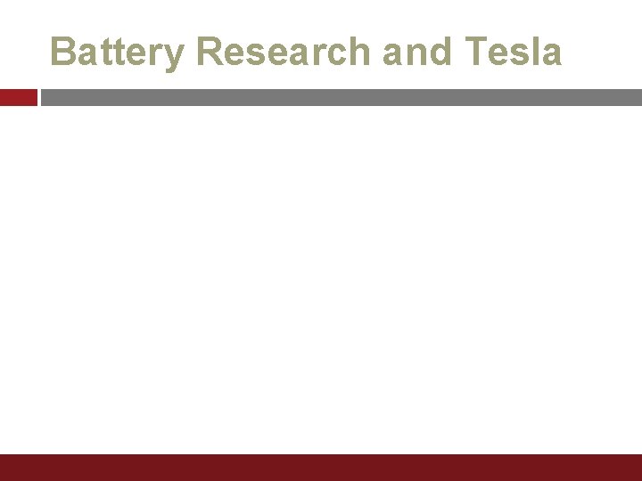 Battery Research and Tesla 