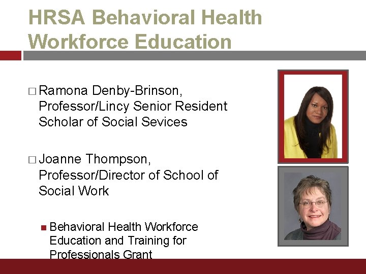 HRSA Behavioral Health Workforce Education � Ramona Denby-Brinson, Professor/Lincy Senior Resident Scholar of Social